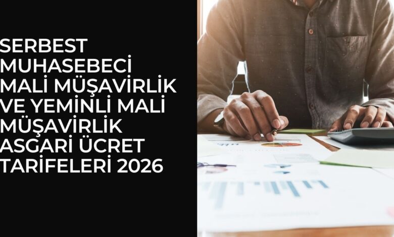 Serbest Muhasebeci Mali ve Yeminli Mali Müşavirlik Asgari Ücret Tarifeleri