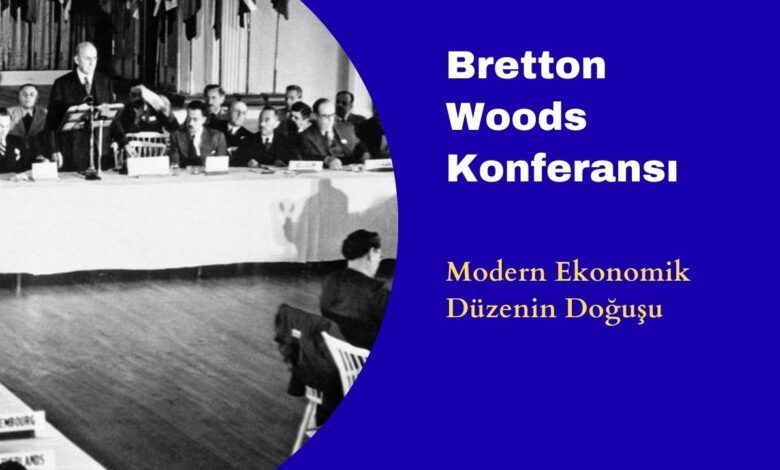 Bretton Woods Konferansı