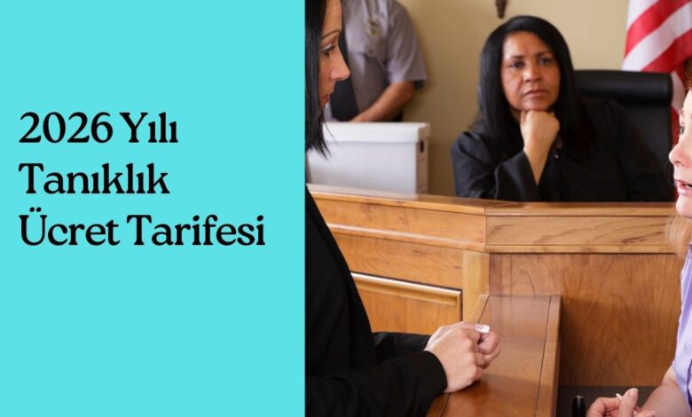 2026 Yılı Tanıklık Ücret Tarifesi