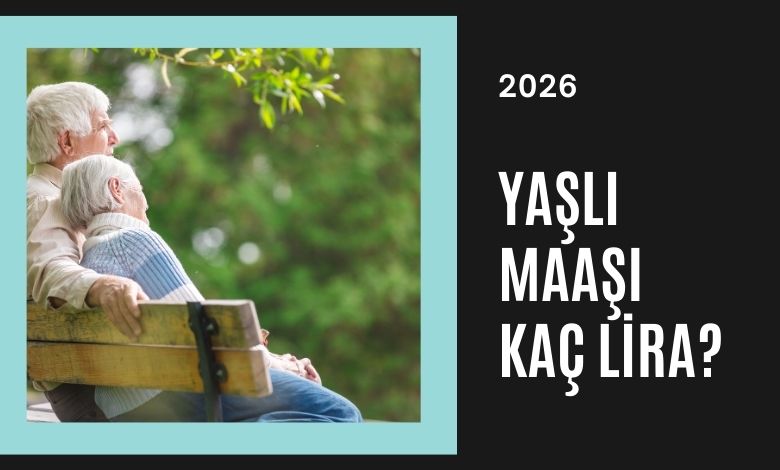 2026 Yaşlı Maaşları Kaç Lira oldu?