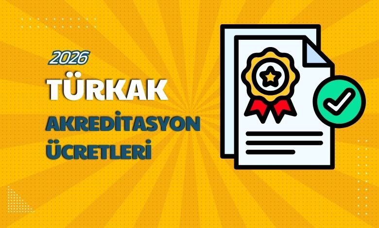 2026 Akreditasyon Ücretleri