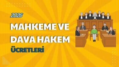 2026 Mahkeme ve Dava Hakem Ücretleri Belli Oldu